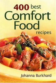 Cover of: 400 Best Comfort Food Recipes by Johanna Burkhard