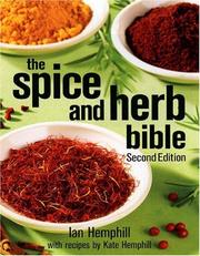 The spice and herb bible by Ian Hemphill, Kate Hemphill