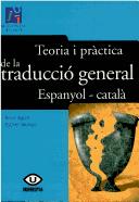 Cover of: Teoria i pràctica de la traducció general espanyol-català