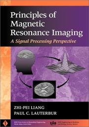 Cover of: Principles of Magnetic Resonance Imaging: A Signal Processing Perspective