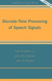 Cover of: Discrete-Time Processing of Speech Signals (Ieee Press Classic Reissue) by John R., Jr. Deller, John H. L. Hansen, John G. Proakis