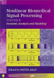 Cover of: Nonlinear Biomedical Signal Processing, Dynamic Analysis and Modeling (IEEE Press Series on Biomedical Engineering) by Metin Akay