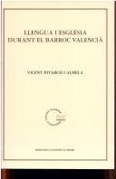 Cover of: Llengua i esglèsia durant el barroc valencià
