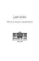 Cover of: Café negro by [Juan José Téllez] ... [et al.].
