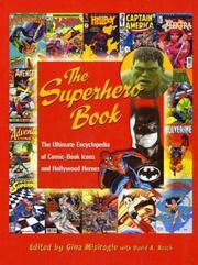 Cover of: The Superhero Book: The Ultimate Encyclopedia of Comic-Book Icons and Hollywood Heroes (Popular Reference)