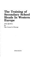 Cover of: The Training of Secondary School Heads in Western Europe by John Buckley