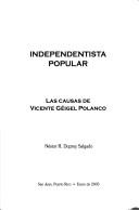 Cover of: Independentista popular: las causas de Vicente Géigel Polanco