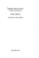 Cover of: Greek Religion, in the Archaic and Classical Periods by Walter Burkert, John Raffan
