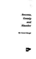 Cover of: Secrets, Gossip and Slander by Carol Berge