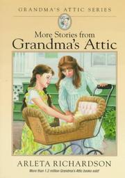 More Stories from Grandma's Attic (Grandma's Attic Series) by Arleta Richardson