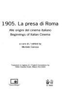 Cover of: 1905, La presa di Roma: alle origini del cinema italiano = Beginnings of Italian cinema