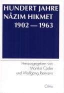 Cover of: Hundert Jahre Nâzim Hikmet 1902-1963