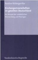 Cover of: Kirchenpartnerschaften im geteilten Deutschland: am Beispiel der Landeskirchen W urttemberg und Th uringen