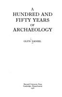 Cover of: A hundred and fifty years of archaeology