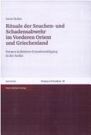 Cover of: Oriens und occidens, vol. 10: Rituale der Seuchen- und Schadensabwehr im Vorderen Orient und Griechenland