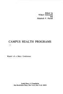 Cover of: Campus health programs by edited by Willard Dalrymple and Elizabeth F. Purcell.