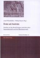 Cover of: Ērān ud Anērān: Studien zu den Beziehungen zwischen dem Sasanidenreich und der Mittelmeerwelt