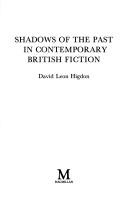 Cover of: Shadows of the past in contemporary British fiction