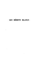 Cover of: Les Bérets blancs: essai d'interprétation d'un mouvement québécois marginal
