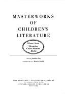 Cover of: Masterworks of children's literature by general editor, Jonathan Cott ; assistant editor, Charity Chang