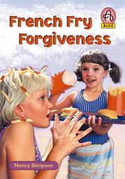 Cover of: French Fry Forgiveness (Levene, Nancy S., Alex Series, 3.) by Nancy S. Levene, Nancy Simpson