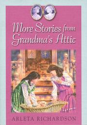 Cover of: More stories from Grandma's attic by Arleta Richardson