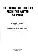 The bronze age pottery from the kastro at Paros by John C. Overbeck