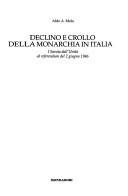 Cover of: Declino e crollo della monarchia in Italia by Aldo Alessandro Mola