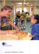 Sure Start children's centres by Great Britain. National Audit Office