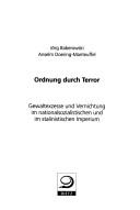 Cover of: Ordnung durch Terror: Gewaltexzesse und Vernichtung im nationalsozialistischen und im stalinistischen Imperium
