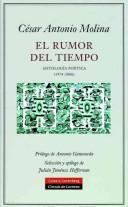 Cover of: El rumor del tiempo by César Antonio Molina
