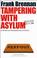 Cover of: Tampering with asylum