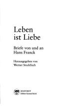 Cover of: Leben ist Liebe by Hans Franck