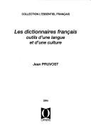 Cover of: Les dictionnaires français by Jean Pruvost