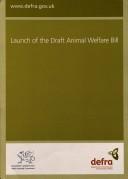 Cover of: Launch of the draft Animal Welfare Bill.