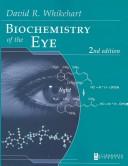 Cover of: Biochemistry of the eye by David R. Whikehart
