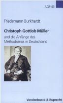 Cover of: Christoph Gottlob Müller und die Anfänge des Methodismus in Deutschland