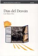 Cover of: Días del desván by Luis Mateo Díez, Luis Mateo Díez