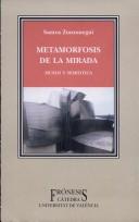 Cover of: Metamorfosis de la mirada by Santos Zunzunegui Díez