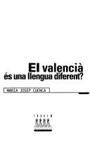 Cover of: El valencià és una llengua diferent? by Cuenca, Ma. Josep