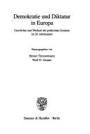 Cover of: Demokratie und Diktatur in Europa: Geschichte und Wechsel der politischen Systeme im 20. Jahrhundert