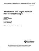 Cover of: Ultrasensitive and single-molecule detection technologies: 21-22 and 24 January 2006, San Jose, California, USA