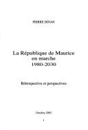 Cover of: La République de Maurice en marche, 1980-2030: rétrospective et perspectives