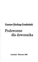 Cover of: Podzwonne dla dzwonnika by Gustaw Herling-Grudziński