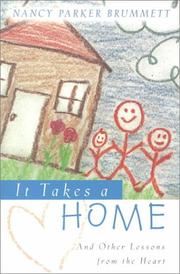 Cover of: It Takes a Home: And Other Lessons from the Heart (Faithful Woman)