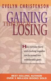 Cover of: Gaining Through Losing by Evelyn Christenson, Viola Blake