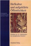 Cover of: Hofkultur und aufgeklärte Öffentlichkeit by herausgegeben von Günther Lottes und Iwan D'Aprile.