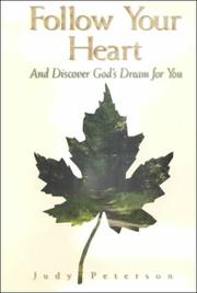Cover of: Follow your heart and discover God's dream for you