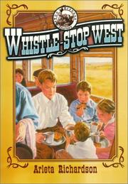 Cover of: Whistle-Stop West (The Orphans' Journey Series) by Arleta Richardson