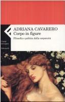 Cover of: Corpo in figure by Adriana Cavarero
